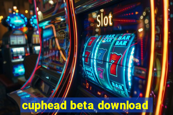 cuphead beta download